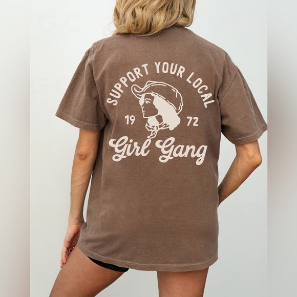 Comfort Color Support Your Local Girl Gang Shirt - Picture 5 of 10
